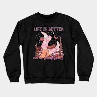 Life Is Better On A Backroad Desert Cactus Mountain Boots Crewneck Sweatshirt